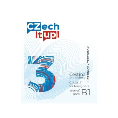 Czech it UP! 3 (úroveň B1, učebnice)