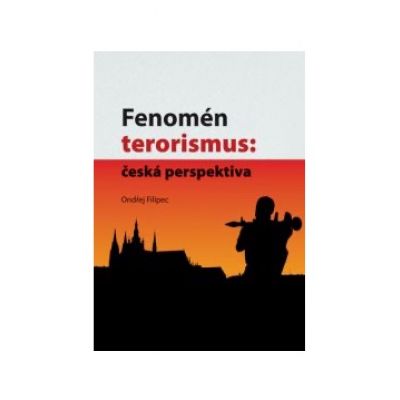The phenomenon of terrorism: the Czech perspective