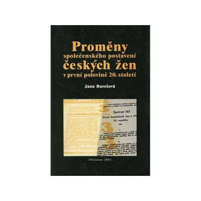 Proměny společenského postavení českých žen v první polovině 20. století