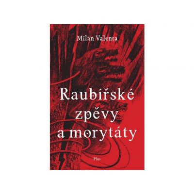 Raubíř singing and morality
