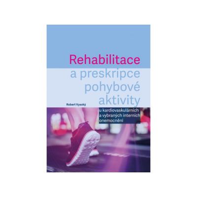 Rehabilitace a preskripce pohybové aktivity