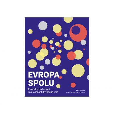 Evropa spolu: Průvodce po historii i současnosti Evropské unie