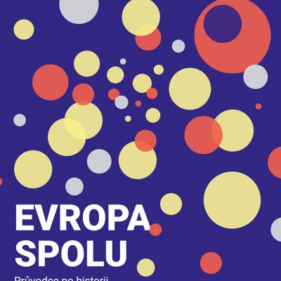 Evropa spolu: Průvodce po historii i současnosti Evropské unie