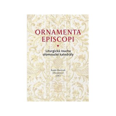 Ornamenta episcopi: Liturgická roucha olomoucké katedrály