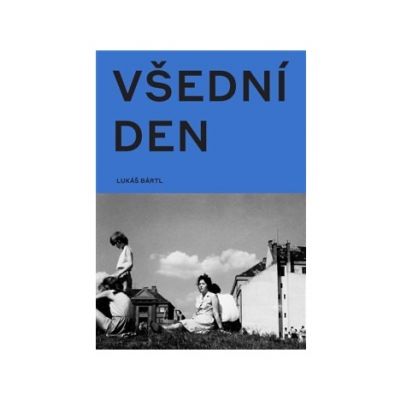 Všední den v české fotografii 50. a 60. let